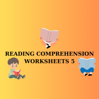 READING COMPREHENSION WORKSHEETS 5