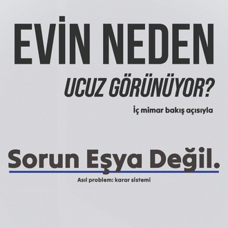 Evin Neden Ucuz Görünüyor? | İç Mimari Analiz Rehberi (PDF)