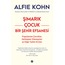 Şımarık Çocuk: Bir Şehir Efsanesi / Alfie Kohn