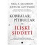 Kobralar, Pitbullar ve İlişki Şiddeti / Jacobson, Gottman