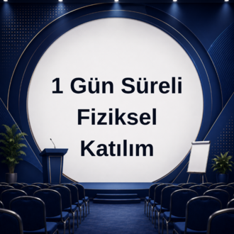 17.500 TL + KDV Fiziksel Katılımla Seminer ve konferans programları