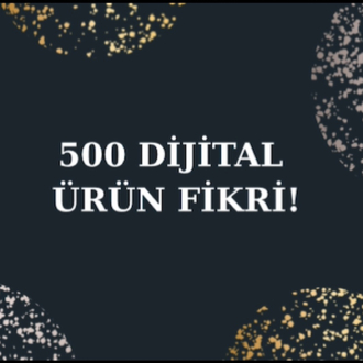 500 DİJİTAL ÜRÜN FİKRİ