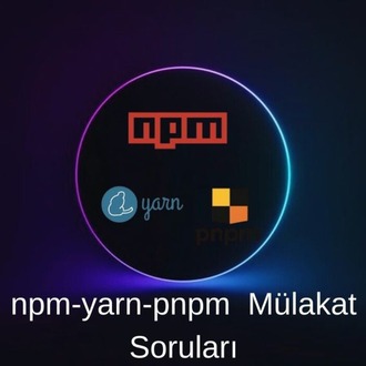 NPM, YARN, PNPM MÜALAKAT SORULARI
