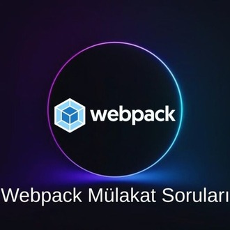 WEBPACK MÜLAKAT SORULARI