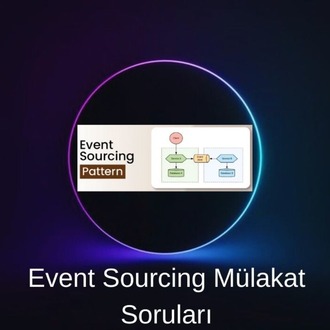 EVENT SOURCING MÜLAKAT SORULARI
