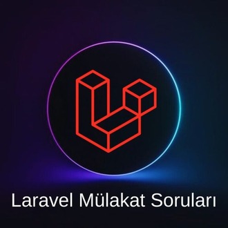 LARAVEL MÜLAKAT SORULARI