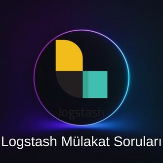 LOGSTASH MÜLAKAT SORULARI