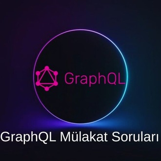 GRAPHQL MÜLAKAT SORULARI