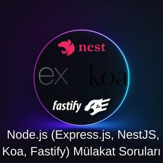 Node.js (Express.js, NestJS, Koa, Fastify) Mülakat Soruları