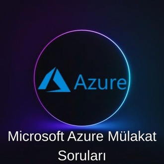MICROSOFT AZURE MÜLAKAT SORULARI