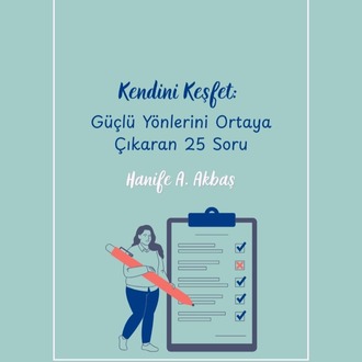 Kendini Keşfet: Güçlü Yönlerini Ortaya Çıkaran 25 Soru