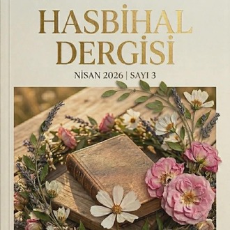 HASBİHAL DERGİSİ 2026 NİSAN SAYISI