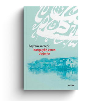 Barışa Yön Veren Değerler