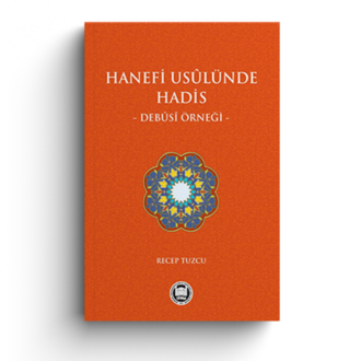 Hanefi Usulünde Hadis - Debusi Örneği