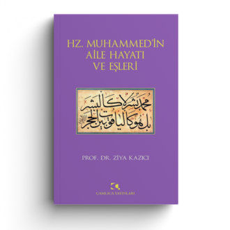 Hz. Muhammed'in Aile Hayatı ve Eşleri
