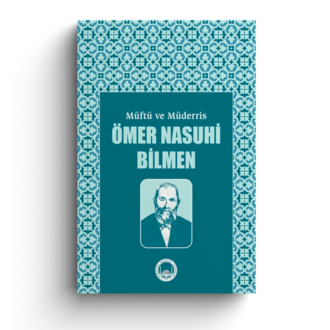 Müftü ve Müderris Ömer Nasuhi Bilmen Sempozyum Tebliğleri