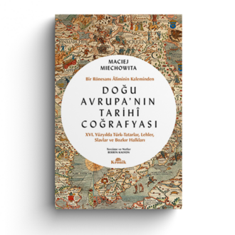 DOĞU AVRUPA’NIN TARİHÎ COĞRAFYASI