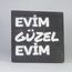 Evim Güzel Evim...