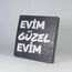 Evim Güzel Evim...