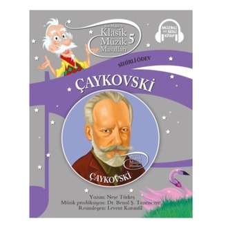 Bay Majör'le Klasik Müzik Masalları 5 - Çaykovski - Sihirli Ödev 