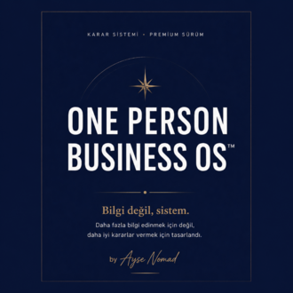 One Person Business OS™ — Tek Kişilik İşin Karar Sistemi
