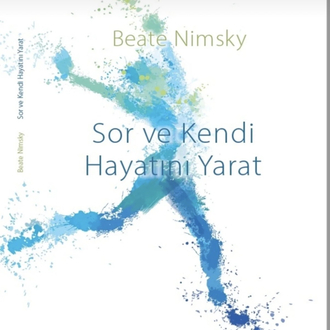 Sor ve Kendi Hayatını Yarat