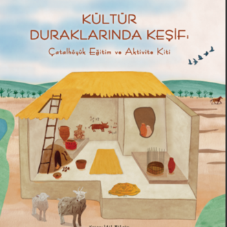 Kültür Duraklarında Keşif: Çatalhöyük