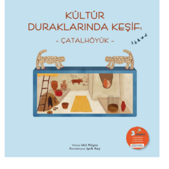 Kültür Duraklarında Keşif: Çatalhöyük