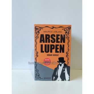 ARSEN LUPEN ; KIBAR HIRSIZ - OYUN IGNE - MAURICE LEBLANC