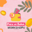 PARA VE BOLLUK WORKSHOP KAYDI