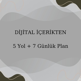 İçerikten Kazanç – 5 Yol + 7 Günlük Plan