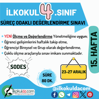 4. Sınıf 15. Hafta (23-27 Aralık) Süreç Değerlendirme Sınavı (SODES)