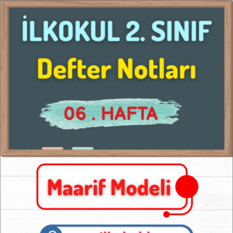 2. Sınıf 06. Hafta (13-17 Ekim) Maarif Modeli Defter Notları