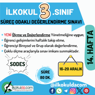 3. Sınıf 14. Hafta (16-20 Aralık) Süreç Değerlendirme Sınavı (SODES)