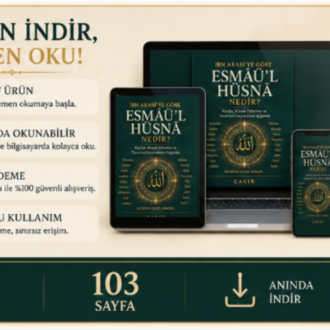 İbn Arabî ve Tasavvuf Büyüklerine Göre Esmâü'l-Hüsnâ | 1. Fasikül