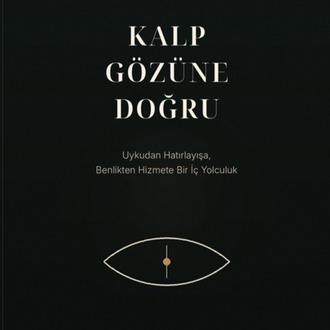 Kalp Gözüne Doğru (Dijital Kitap)