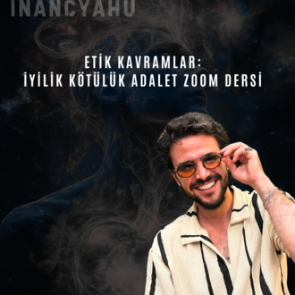Etik Kavramlar: İyilik,Kötülük,Adalet (Kayıtlı Eğitim İçeriği)