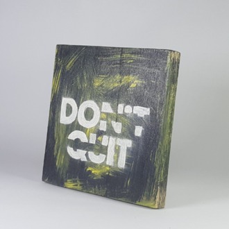 El Yapımı Masif Ahşap Duvar Süsü - 15x15 cm (Don't Quit- Do It)