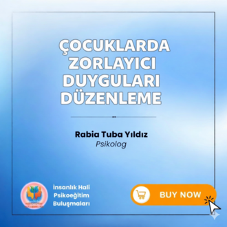 Çocuklarda Zorlayıcı Duyguları Düzenleme