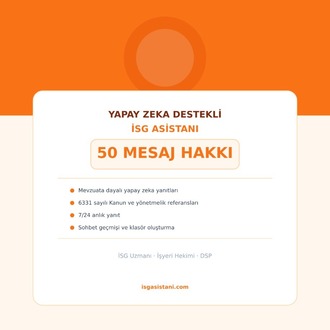 Yapay Zeka Destekli İSG Asistanı-50 Mesaj Hakkı