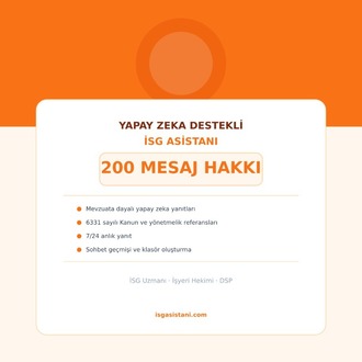 Yapay Zeka Destekli İSG Asistanı-200 Mesaj Hakkı