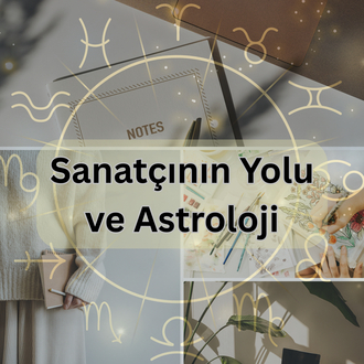 Sanatçının Yolu ve Astroloji Online Grup Çalışması