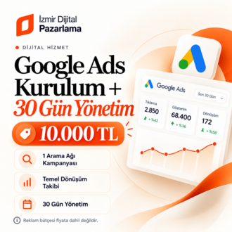 Google Ads Kurulum + 30 Gün Yönetim