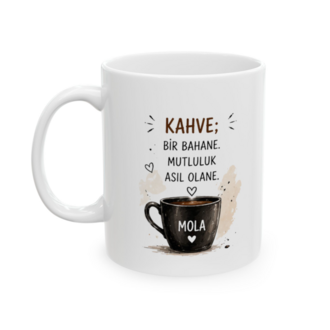 KAFA BASKI Kahve Temalı Porselen Kupa Bardak – Kahve Bir Bahane Mutluluk Asıl Olan Tasarımlı