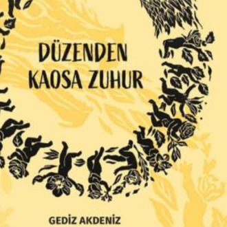 Düzenden Kaosa Zuhur