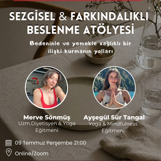 Sezgisel ve Farkındalıklı Beslenme Atölyesi