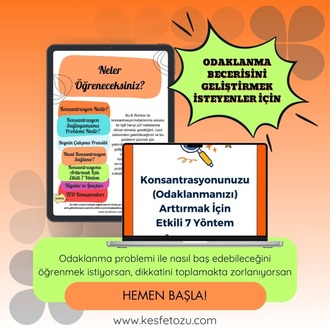 Konsantrasyonunuzu(Odaklanmanızı) Arttırmak İçin Etkili 7 Yöntem