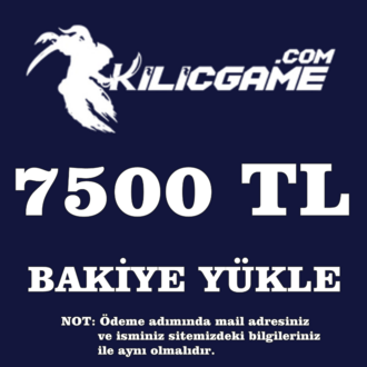 KilicGame Bakiye Yükle 7.500 TL