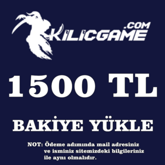 KilicGame Bakiye Yükle 1.500 TL