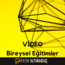 Video Bireysel Eğitimler
